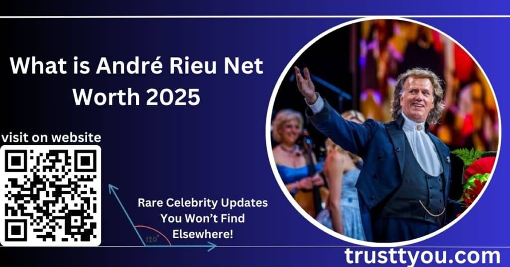 What is André Rieu Net Worth 2025