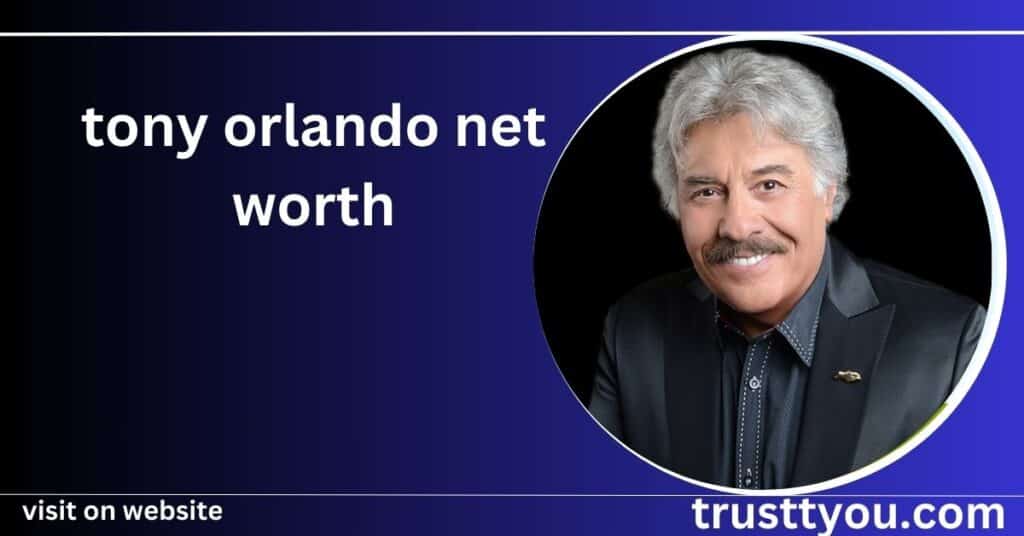 tony orlando net worth